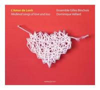 Ensemble Gilles Binchois Vellard; Dominique - L'Amor De Lonh: Canciones Medievales De Amor Y Perdida ; Ensemble Gilles Binchois - Vellard