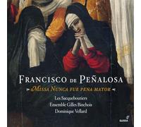 Ensemble Gilles Binchois - Peñalosa: Missa Nunca Fue Pena Mayor ; Les Sacqueboutiers, Ensemble Gilles Bonchois - Vellard