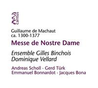 Ensemble Gilles Binchois Vellard, Dominique - Machaut: Messe De Nostre Dame