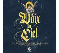 Ensemble Gilles Binchois - Voix Du Ciel