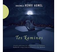 Ensemble Henri Agnel - Los Kaminos: Sephardic Songs