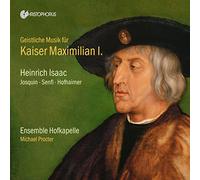 Ensemble Hofkapelle, Michael Procter - Musica Sacra Para El Kaiser Maximiliano I