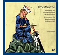 Ensemble I Ciarlatani - Codex Manesse: Minnesinger Del Gran Cancionero Manuscrito De Heidelberg / I Ciarlatani