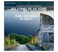 Ensemble Jacques Moderne, Joël Suhubiette - Au Long de la Loire