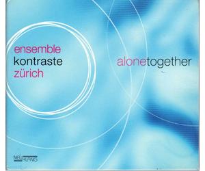 Ensemble Kontraste Zurich - Alone Together