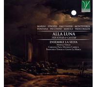 Ensemble La Selva - Alla Luna Per Cantar & Sonar