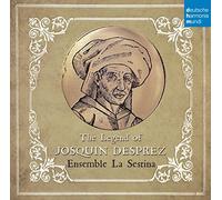 Ensemble La Sestina - The Legend Of Josquin Desprez