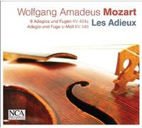 Ensemble Les Adieux - Mozart, W.A. : Adagios & Fugue