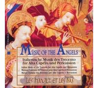 Ensemble les Haulz et les Bas - Music of the Angels: Italian Music of Trecento