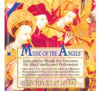 Ensemble Les Haulz et les Bas - Musik der Engel - Italienische Musik des Trecento