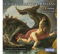 Antonaz, Laura Baldassari, Maria Luisa Borgioni, Mauro Ensemble Les Nations Giordani, Raffaele Rotondi, Margherita Vistoli, Carlo - Bassani : Giona / Baldassari