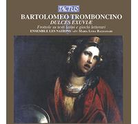 Ensemble Les Nations - Tromboncino: Dulces Exuviae
