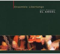 Ensemble Libertango - Astor Piazzolla - El Angel (Digi)