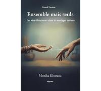 Ensemble mais seuls | Les vies silencieuses dans les mariages indiens