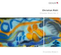 Ensemble Modern - Christian Ridil: Chamber Music, Vol. 3