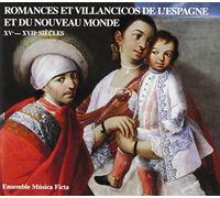 Ensemble Musica Fict - Romances et Villancicos de l'Espagne et du Nouvea