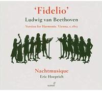 Hoeprich; Eric Nachtmusique - Beethoven: Fidelio (Versión Para Harmonie)