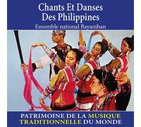 Ensemble national Bayanihan - Chants et danses des Philippines (Patrimoine de la musique traditionnelle du monde)