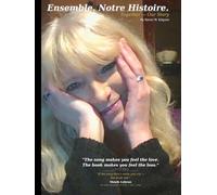Ensemble. Notre Histoire.: Together. Our Story.