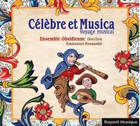 Ensemble Obsidienne (Direction Emmanuel Bonnardot) - Celebre et Musica