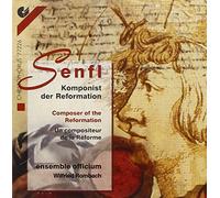 Ensemble Officium - Ludwig Senfl: Komponist der Reformation