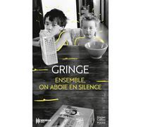 Ensemble, on aboie en silence: "Gringe signe un livre bouleversant." Augustin Trapenard