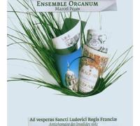 Ensemble Organum - Ad Vesperas Sancti Ludovici Regis Franciae