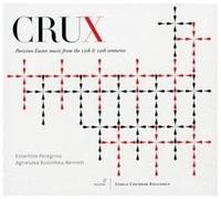 Ensemble Peregrina - Crux: Musica De Pascua Parisina De Los S. XIII Y XIV ; Ensemble Peregrina