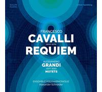 Cavalli : Requiem. Grandi : Motets et concertos sacrés. Ensemble Polyharmonique, Schneider.