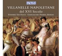 Ensemble San Felice - Villanelle Napoletane C14th