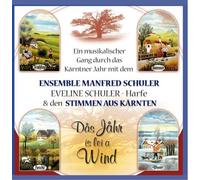 Ensemble Schuler Manfred - Das Jahr Is Lei a Wind - Ein musikalischer Gang durchs Kärntner Jahr