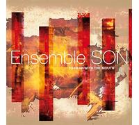Ensemble Son - To Hear With the Mouth