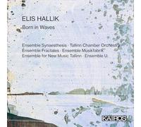 Ensemble Synaesthesis - Elis Hallik: Born in Waves