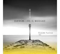 Ensemble Tarentule - Gesualdo: Quatrième livre de madrigaux