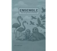 Ensemble: Tous les groupes d'animaux (Les Secrets des Animaux)