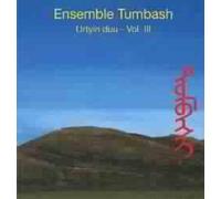 Ensemble Tumbash - Urtyn Duu Vol.3 (Mongolei)