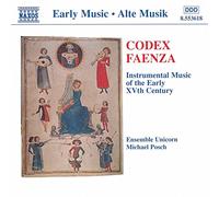 Ensemble Unicorn - Codex Faenza ( Collection Early Music )
