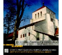 Ensemble Venance Fortunat - Chants Mystiques des Abbayes Cisterciennes