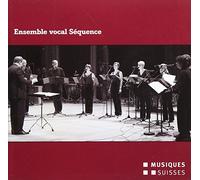 Ensemble Vocal Sequence - Sonatine 8 Voix/Our Le Mystere Precipte