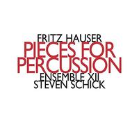 Ensemble Xii - Fritz Hauser: Pieces For Percussion