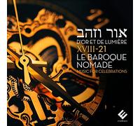 Ensemble XVIII-21 le Baroque Nomade - D'Or et de Lumière