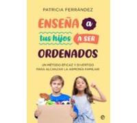 Enseña A Tus Hijos A Ser Ordenados (ebook)