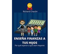 Enseña finanzas a tus hijos: Porqué esperar a que sean adultos