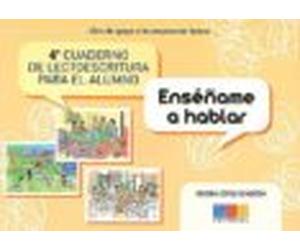 enseñame a hablar. 4º cuaderno de lectoescritura para el alumno