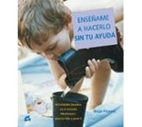 Enséñame A Hacerlo Sin Tu Ayuda