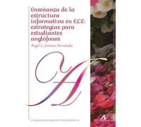 Enseñanza de la estructura informativa en ELE: estrategias para estudiantes anglófonos | Ángel Luís Jiménez Fernández