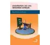 Enseñanza De Una Segunda Lengua. Manual Practico Para Docentes