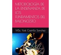 ENSEÑANZA DEL DRIBLE Y HABILIDADES CON BALÓN (METODOLOGÍA DE LA ENSEÑANZA DE LOS FUNDAMENTOS DEL BALONCESTO)