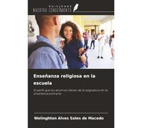 Enseñanza religiosa en la escuela: El perfil que los alumnos tienen de la asignatura en la enseñanza primaria