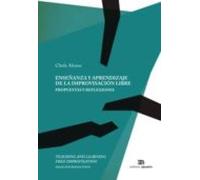 Enseñanza Y Aprendizaje De La Improvisación Libre. Propuestas Y Reflexiones